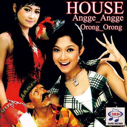 House Angge Angge Orong Orong