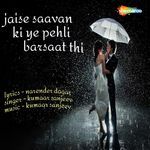 Jaise Saavan Ki Ye Pehli Barsaat Thi