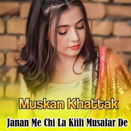 Janan Me Chi La Kiili Musafar De