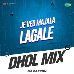 Je Ved Majala Lagale - Dhol Mix-QCNYaAZTD1g