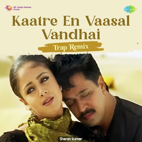 Kaatre En Vaasal Vandhai - Trap Remix