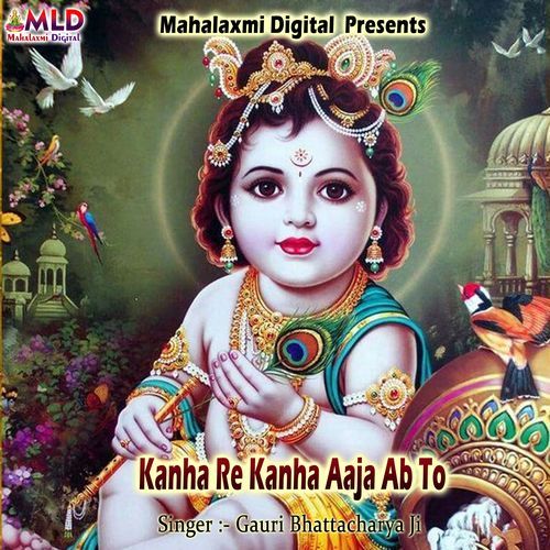 Kanha Re Kanha Aaja Ab To