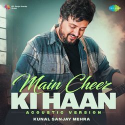 Main Cheez Ki Haan - Acoustic Version-AwMiRAVGA1k