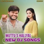 Muttu S Hallyal New Dj Song