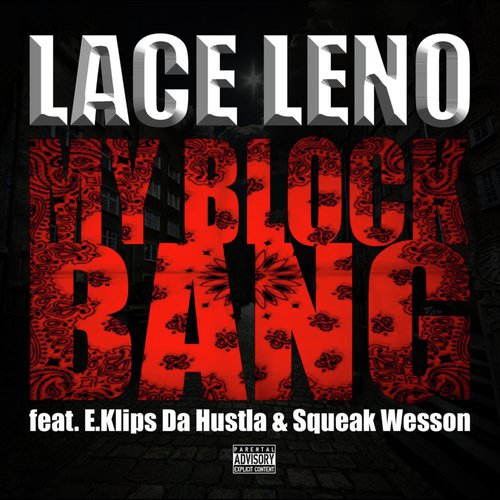 My Block Bang (Feat. E.Klips Da Hustla & Squeak Wesson)