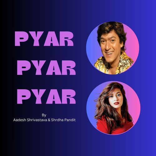 PYAR PYAR PYAR