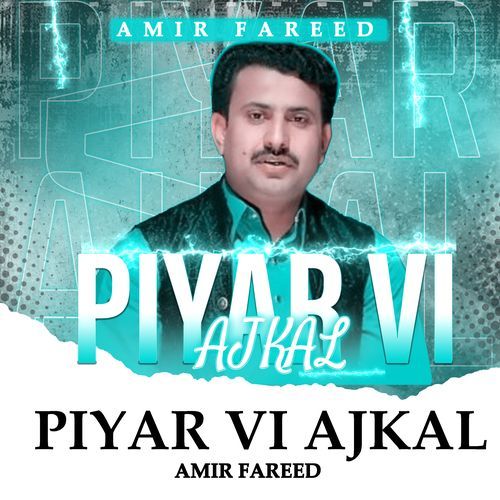 Piyar Vi Ajkal