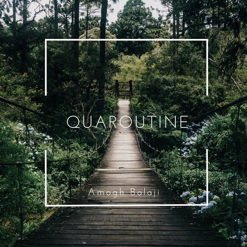 Quaroutine