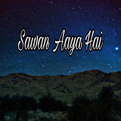 Sawan Aaya Hai