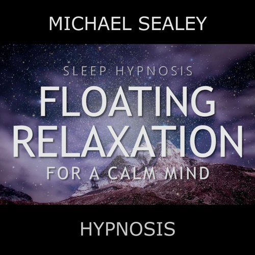 Sleep Hypnosis: Floating Relaxation for a Calm Mind (feat. Christopher Lloyd Clarke)_poster_image