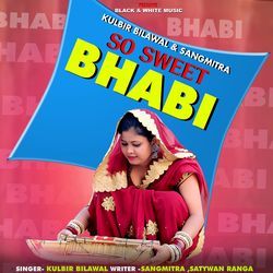 So Sweet Bhabhi (Feat. Satywan Ranga,Sanghmitra Roy)-KBBSBQBScX8