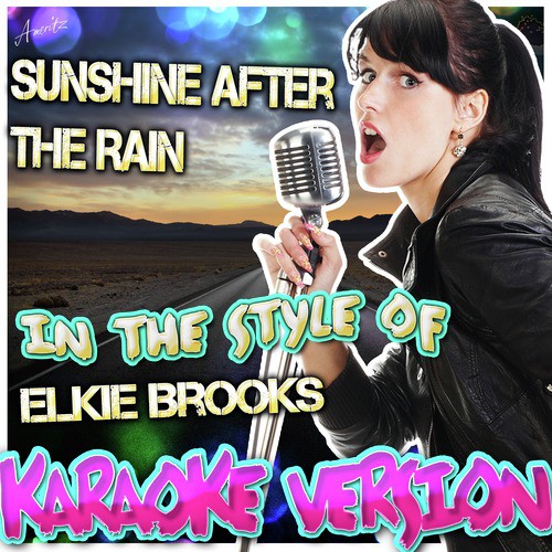 Sunshine After the Rain (In the Style of Elkie Brooks) [Karaoke Version]
