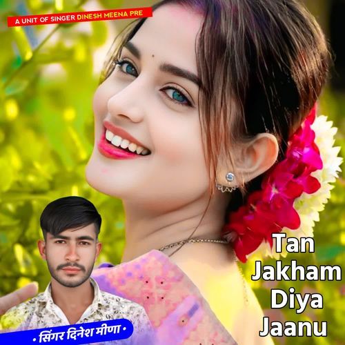 Tan Jakham Diya Jaanu