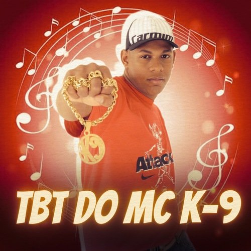 Tbt do Mc K9