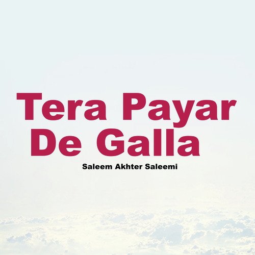 Tera Payar De Galla