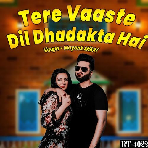 Tere Vaaste Dil Dhadakta Hai