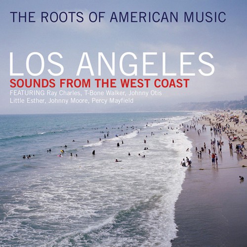 The Roots Of American Music- Los Angeles