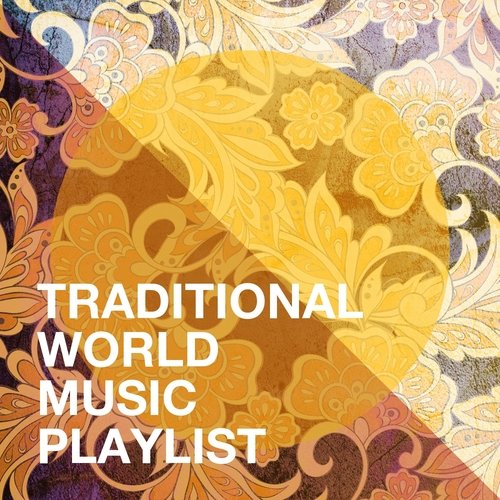 Traditional World Music Playlist