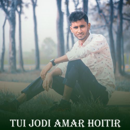 Tui Jodi Amar Hoitir