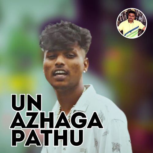 Un Azhaga Pathu