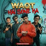 Waqt Hai Sone Ka