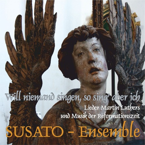 Will niemand singen, so sing´ aber ich (Lieder Martin Luthers und Musik der Reformationszeit)