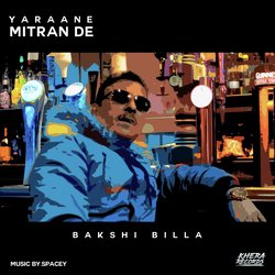 Yaraane Mitran De (feat. Spacey)