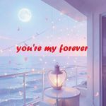 you're my forever
