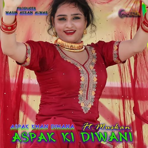 Aspak Ki Diwani