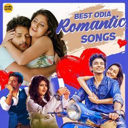 Best Odia Romantic Songs