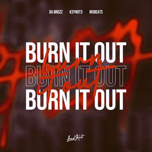 Burn It Out