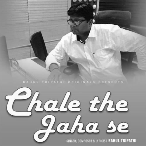 Chale the Jahan Se