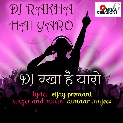 DJ Rakha Hai Yaro