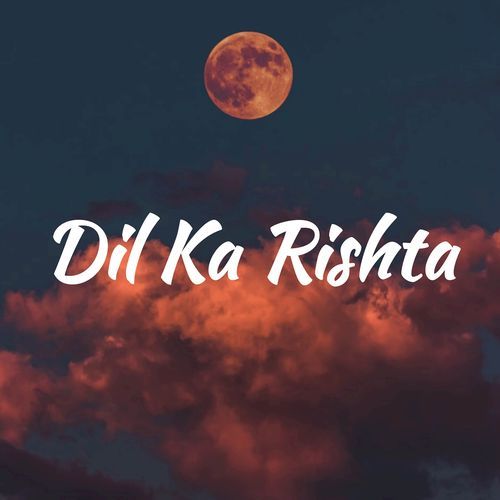 Dil Ka Rishta