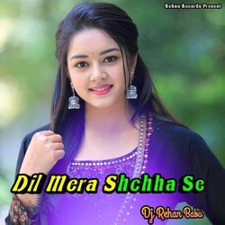 Dil Mera Shchha Se-HAoEQBp3aFo