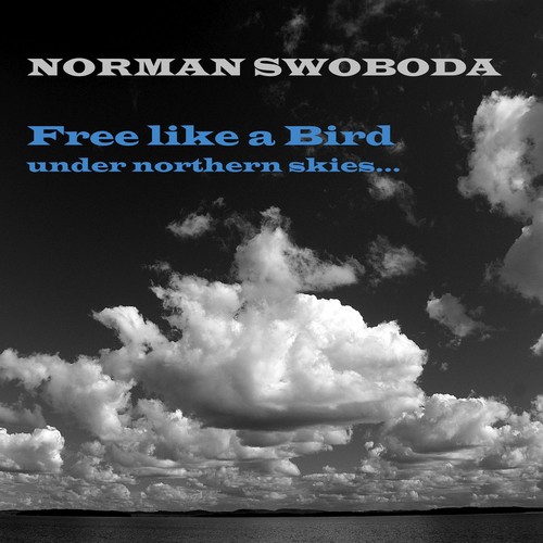 Free Like a Bird (Under Northern Skies)