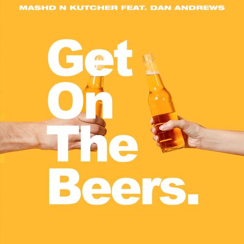 Get on the Beers (feat. Dan Andrews)_poster_image