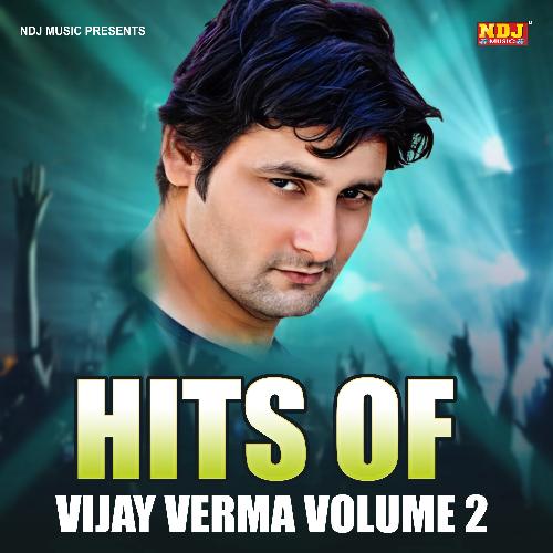 Hits Of Vijay Verma Vol. 2