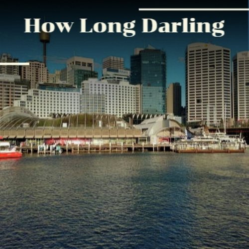 How Long Darling