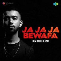 Ja Ja Ja Bewafa - Heartlock Mix-FjERcxdhRl0