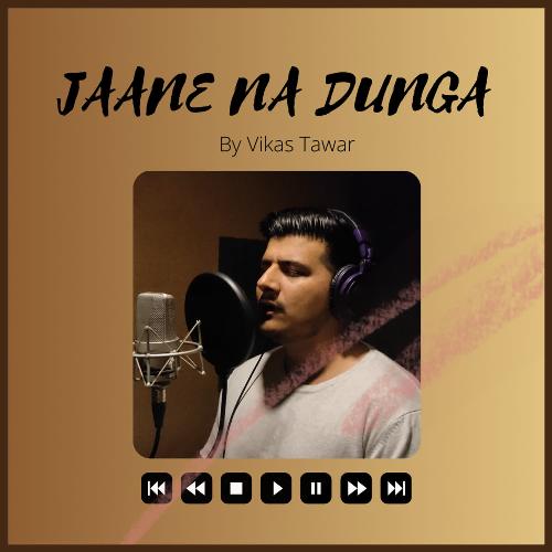 Jaane Na Dunga