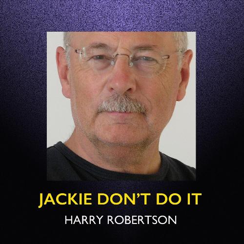 Jackie Don't Do It