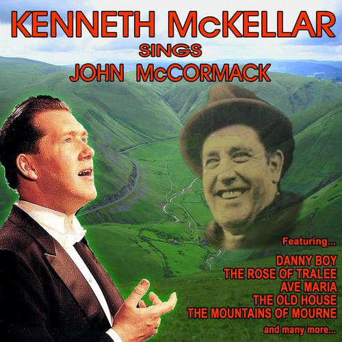 Kenneth McKellar Sings the Songs of John McCormack