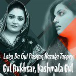 Laka Da Gul Pashan Nazaka Tappey
