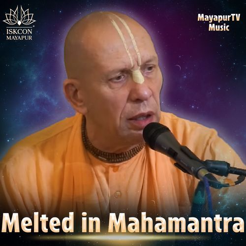 Melted In Mahamantra