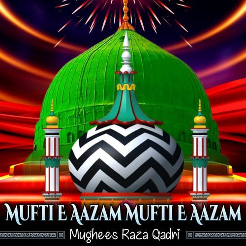 Mufti E Aazam Mufti E Aazam