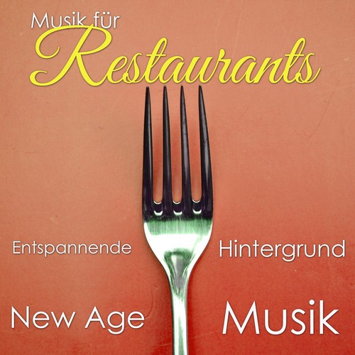 Musik für Restaurants: Entspannende Hintergrund New Age Musik