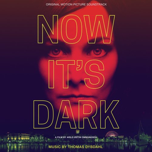 NOW IT&#039;S DARK (Original Sountrack)_poster_image