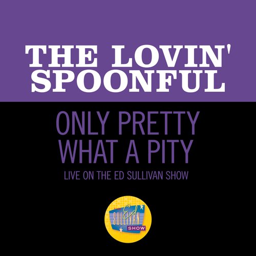 Only Pretty What A Pity (Live On The Ed Sullivan Show, October 15, 1967)_poster_image