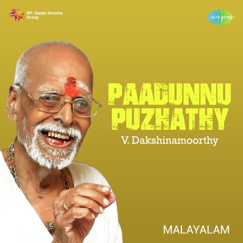 Paadunnu Puzha - Hits Of V. Dakshinamoorthy